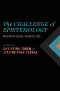 The Challenge of Epistemology: Anthropological Perspectives