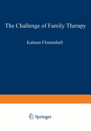 The Challenge of Family Therapy: A Dialogue for Child Psychiatric Educators