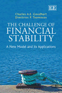 The Challenge of Financial Stability: A New Model and its Applications - Goodhart, Charles A.E., and Tsomocos, Dimitrios P.