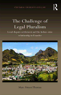 The Challenge of Legal Pluralism: Local dispute settlement and the Indian-state relationship in Ecuador