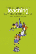 The Challenge of Teaching Controversial Issues [Op]
