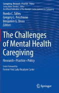 The Challenges of Mental Health Caregiving: Research - Practice - Policy