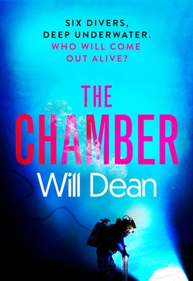 The Chamber: gripping and terrifying, and hailed by reviewers as 'the ultimate locked room thriller' (Sun) - Dean, Will