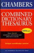 The Chambers Combined Dictionary Thesaurus