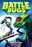 The Chameleon Attack (Battle Bugs #4): Volume 4