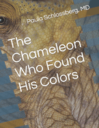 The Chameleon Who Found His Colors