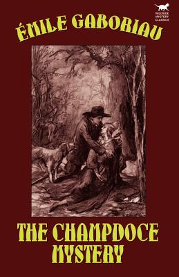 The Champdoce Mystery - Gaboriau, Emile