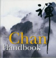 The Chan Handbook: Talks about Meditation