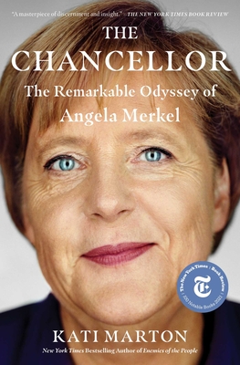 The Chancellor: The Remarkable Odyssey of Angela Merkel - Marton