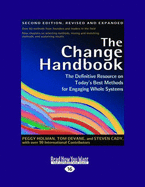 The Change Handbook: The Definitive Resource on Today's Best Methods for Engaging whole Systems - Holman, Peggy