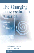 The Changing Conversation in America: Lectures from the Smithsonian