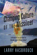 The Changing Culture of the Missileer: Is Perfection the Standard for Missile Launch Officers Today?