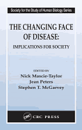 The Changing Face of Disease: Implications for Society