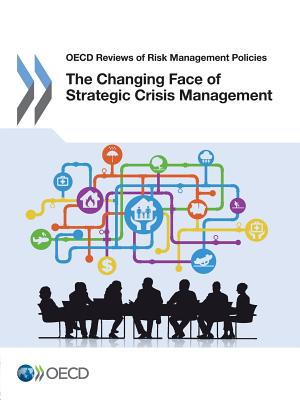 The Changing Face of Strategic Crisis Management - Oecd