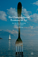 The Changing Social Economy of Art: Are the Arts Becoming Less Exclusive?