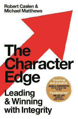 The Character Edge: Leading and Winning with Integrity - Jr., Robert L. Caslen, and Matthews, Michael D.