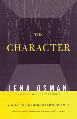 The Character - Osman, Jena, and Caldwell, Amy (Editor), and Hejinian, Lyn (Introduction by)