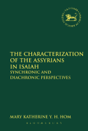 The Characterization of the Assyrians in Isaiah: Synchronic and Diachronic Perspectives