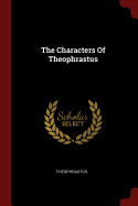 The Characters Of Theophrastus