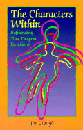 The Characters Within: Befriending Your Deepest Emotions