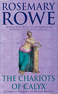 The Chariots of Calyx - Rowe, Rosemary
