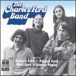 The Charles Ford Band: With Robben, Mark & Pat Ford