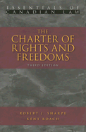 The Charter of Rights and Freedoms - Sharpe, Robert J, and Roach, Kent