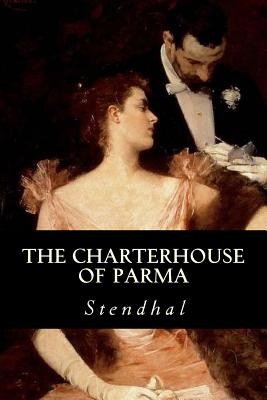 The Charterhouse of Parma - Stendhal, and Oneness, Editorial (Editor)