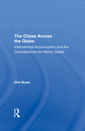 The Chase Across The Globe: International Accumulation And The Contradictions For Nation States