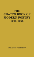 The Chatto Book of Modern Poetry, 1915-1955. - Day Lewis, C, and Unknown, and Lehmann, John (Editor)