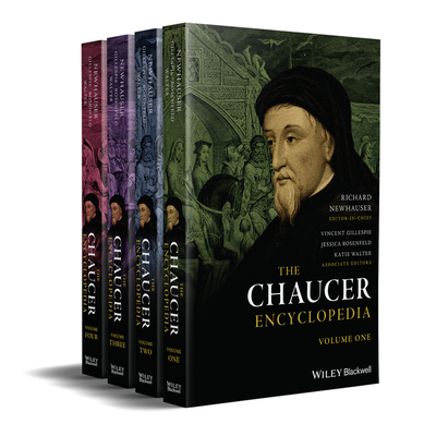 The Chaucer Encyclopedia, 4 Volumes - Newhauser, Richard (Editor-in-chief), and Gillespie, Vincent (Associate editor), and Rosenfeld, Jessica (Associate editor)