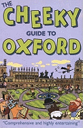 The Cheeky Guide To Oxford 2nd Ed.