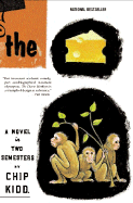 The Cheese Monkeys: A Novel in Two Semesters - Kidd, Chip