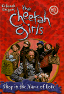 The Cheetah Girls #2: Shop in the Name of Love - Gregory, Deborah