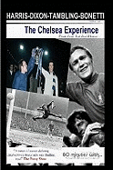 The Chelsea Experience - Ron Harris,Peter Bonetti,Kerry Dixon,Bobby Tambling