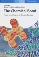 The Chemical Bond: Fundamental Aspects of Chemical Bonding