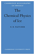 The Chemical Physics of Ice