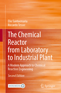 The Chemical Reactor from Laboratory to Industrial Plant: A Modern Approach to Chemical Reaction Engineering