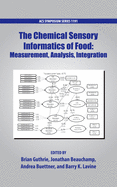 The Chemical Sensory Informatics of Food: Measurement, Analysis, Integration