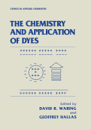 The Chemistry and Application of Dyes