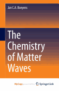 The Chemistry of Matter Waves