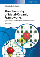 The Chemistry of Metal-Organic Frameworks, 2 Volume Set: Synthesis, Characterization, and Applications