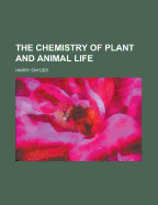 The Chemistry of Plant and Animal Life