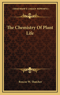 The Chemistry of Plant Life