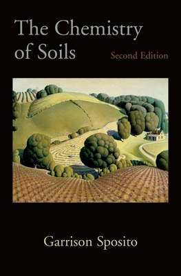 The Chemistry of Soils - Sposito, Garrison