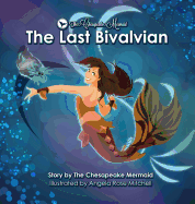 The Chesapeake Mermaid: and The Last Bivalvian