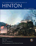 The Chesapeake & Ohio Railway in Hinton West Virginia