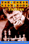 The Chess Kid's Book of Tactics - Macenulty, David