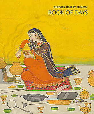 The Chester Beatty Library Book of Days - Chester Beatty Library