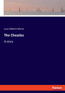 The Chezzles: A story